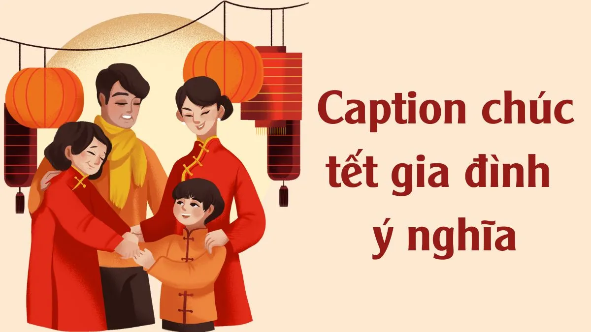 1001 caption Tết ý nghĩa chào năm mới cực dính, độc lạ không đụng hàng 2024