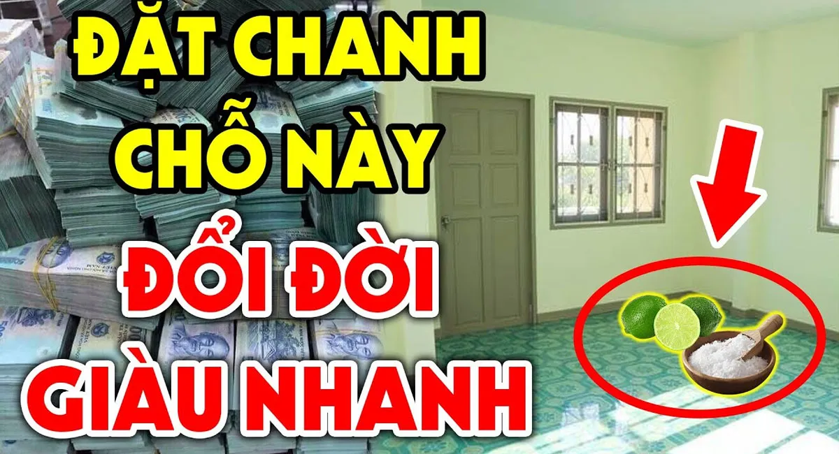 Cách đặt chanh muối trong nhà giúp hóa giải vận đen, giàu sang bất ngờ