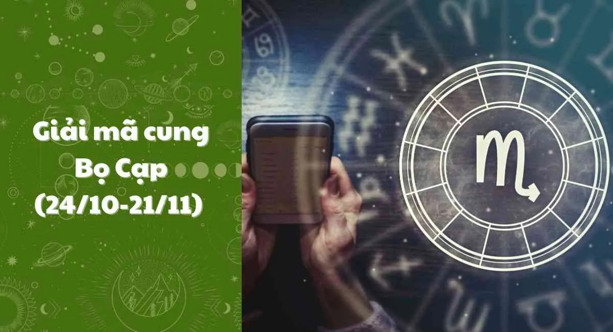 Cung Bọ Cạp (23/10 – 22/11): Tìm hiểu tính cách, tình duyên và sự nghiệp 2024