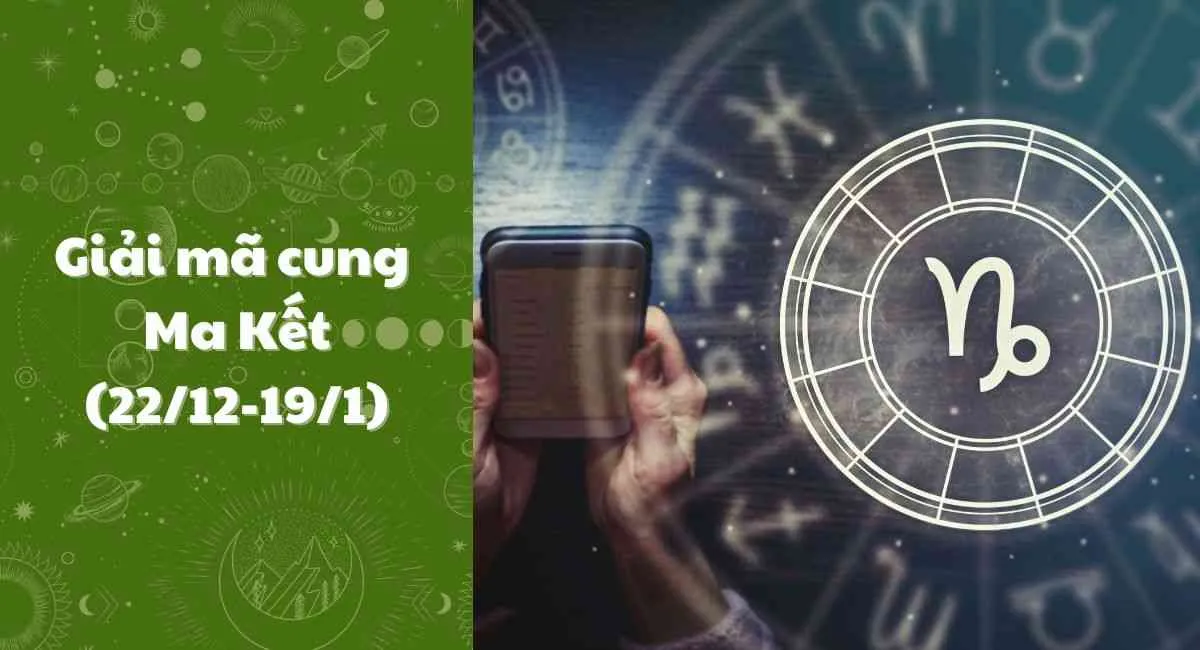 Cung Ma Kết 22/12 – 19/1: Tìm hiểu tính cách, tình duyên và sự nghiệp 2024