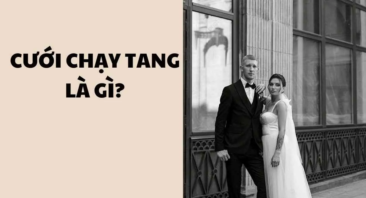 Cưới chạy tang là gì? Kiêng kỵ ngay 3 điều nếu không muốn hôn nhân xui xẻo