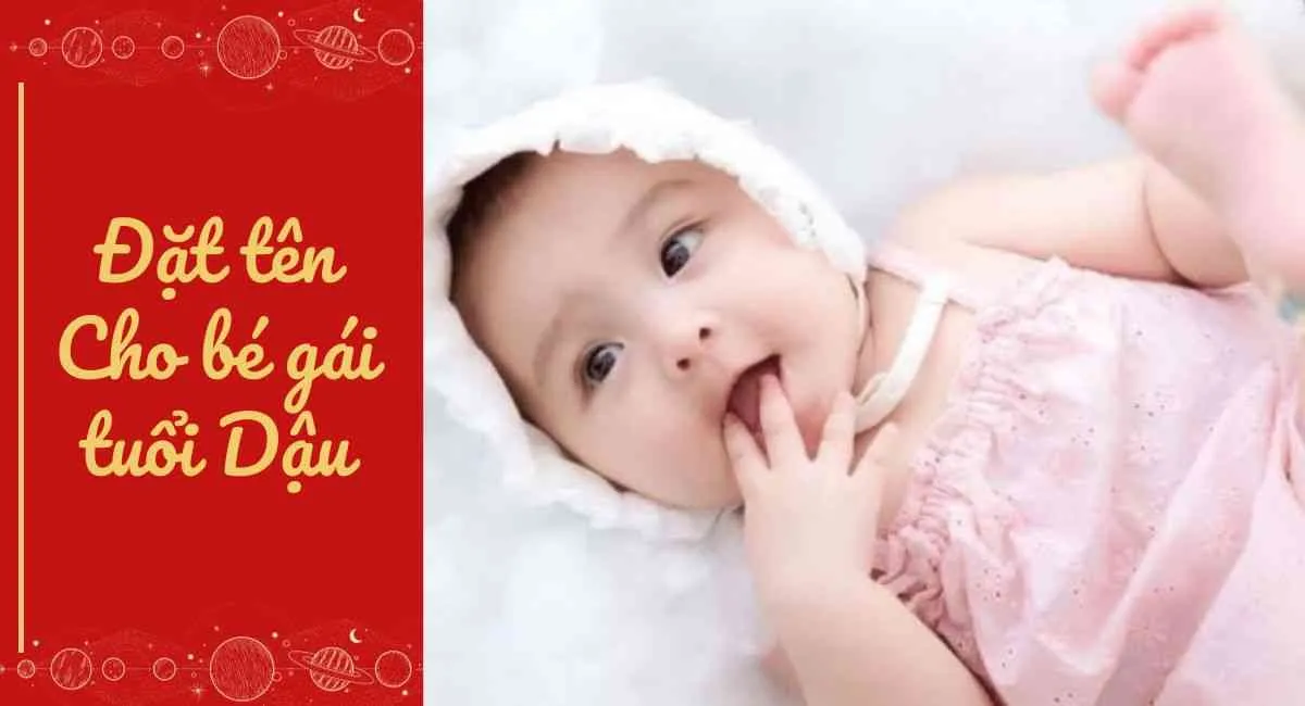 Đặt tên con gái tuổi Dậu: Kẻo đặt lầm tên đại kỵ vướng tai ương