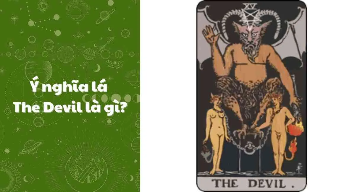 Giải mã chi tiết ý nghĩa lá The Devil – Thiện – Ác tại tâm