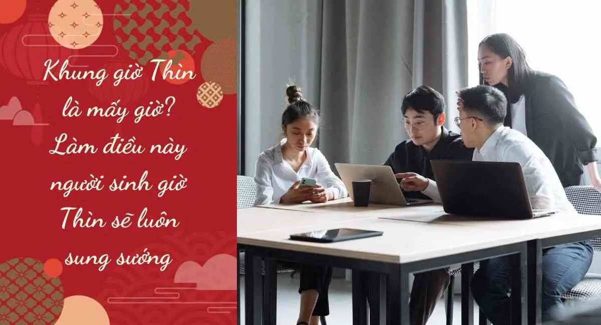 Khung giờ Thìn là mấy giờ? Làm điều này người sinh giờ Thìn sẽ luôn sung sướng