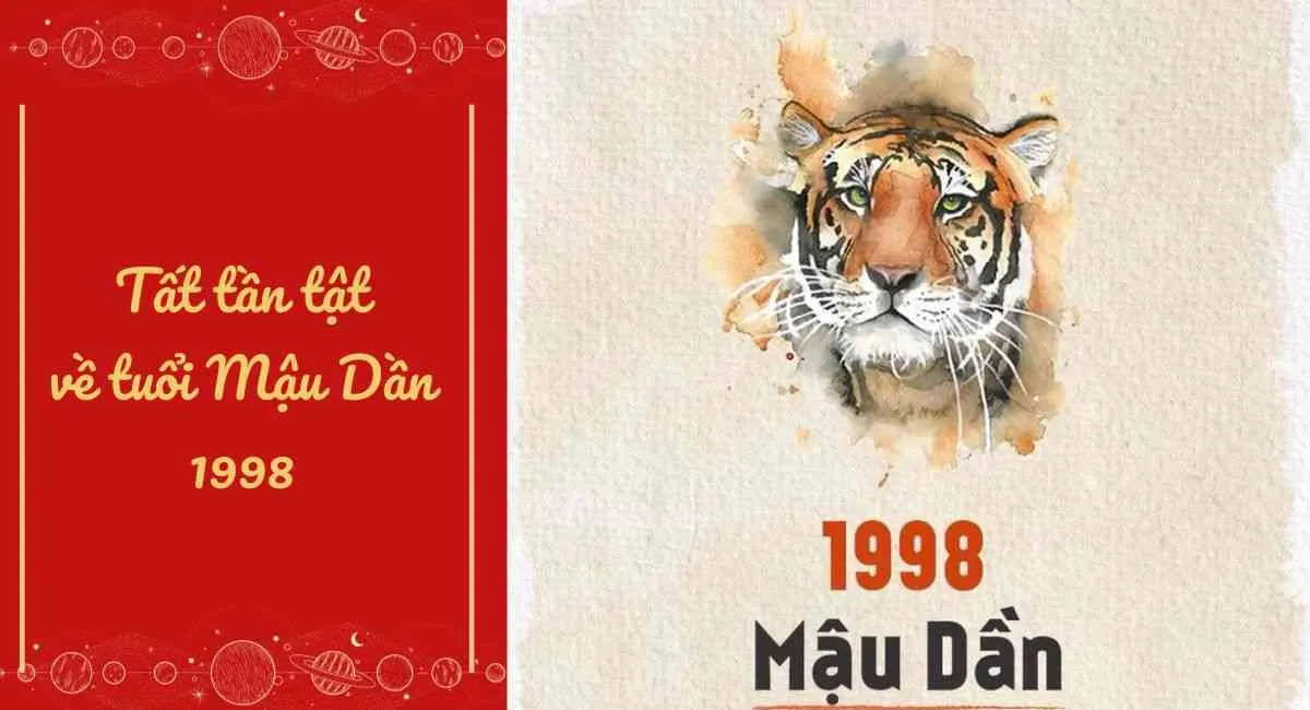 Mậu Dần 1998 Bao Nhiêu Tuổi Cung Gì, Hợp Màu Gì, Hợp Tuổi Nào?