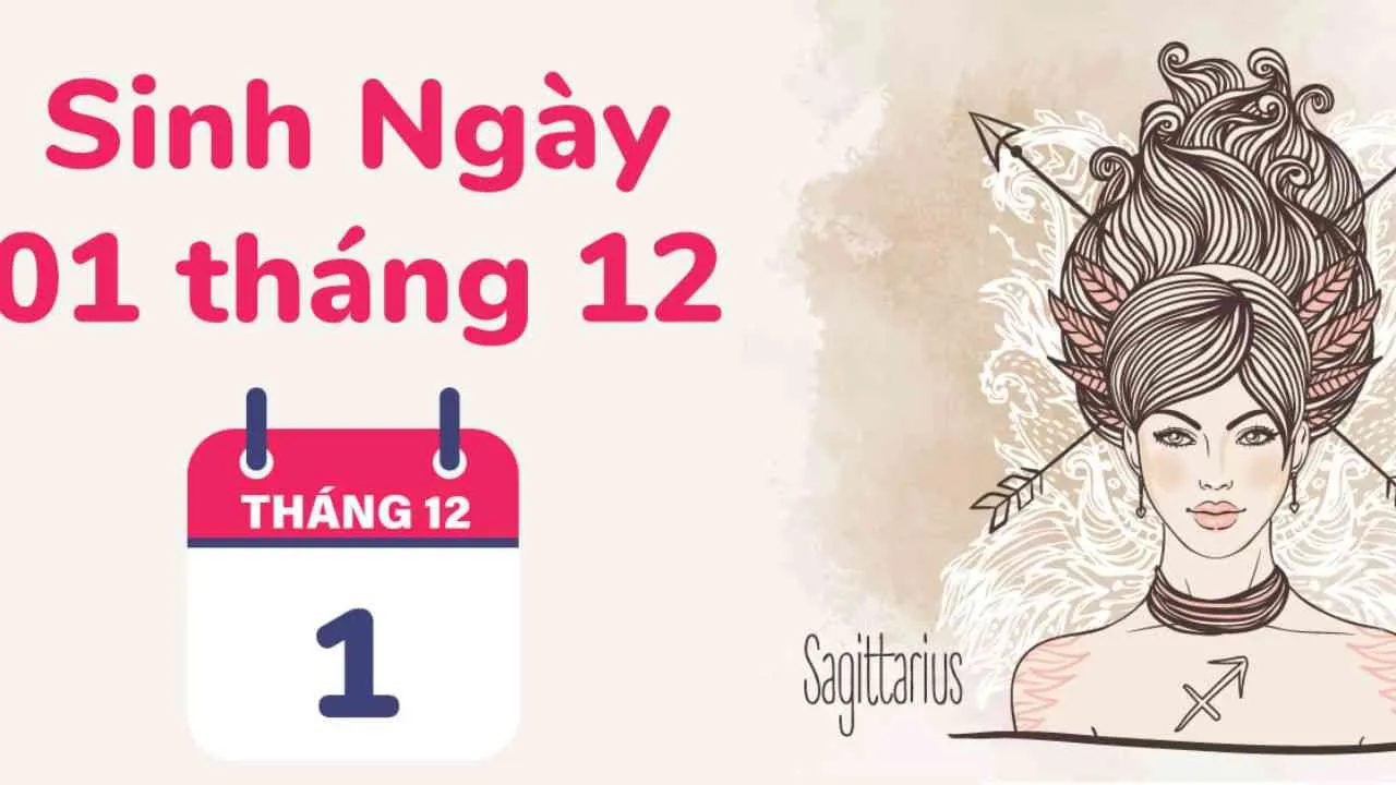 Ngày 1/12 cung gì? 1/12 là cung Nhân Mã hay Ma Kết