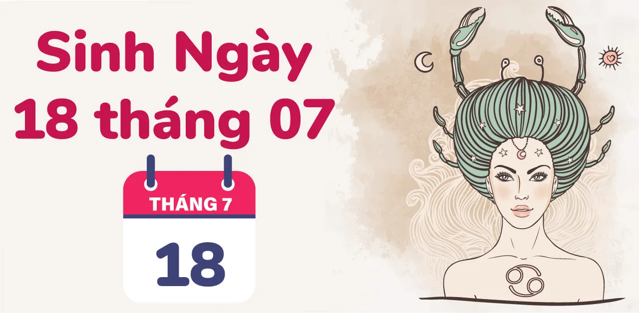 Ngày sinh 18 tháng 7 là cung gì? Sức khỏe của người sinh 18/7