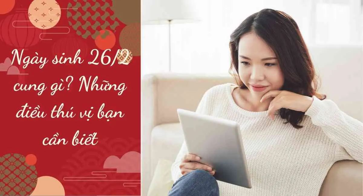 Ngày sinh 26/2 cung gì? Những điều thú vị bạn cần biết