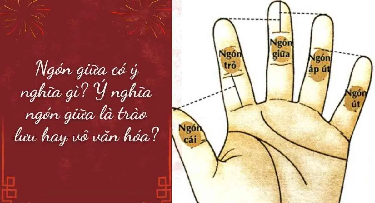 Ngón giữa có ý nghĩa gì? Ý nghĩa ngón giữa là trào lưu hay vô văn hóa?