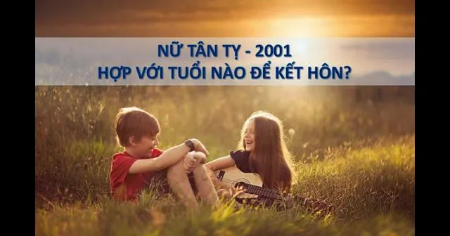 Nữ sinh năm 2001 lấy chồng tuổi gì hạnh phúc thăng hoa, giàu sang phú quý?