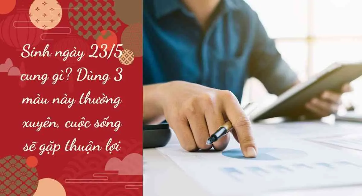 Sinh 23 tháng 5 là Cung Gì? Tính cách, màu sắc, tình duyên