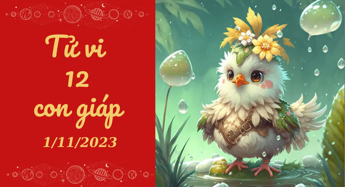 Tử vi hôm nay 1/11/2023 của 12 con giáp: Dậu không may, Hợi chú ý