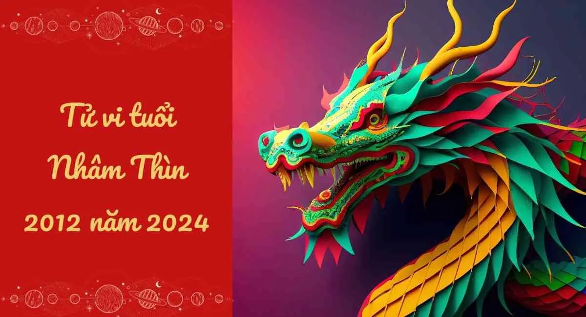 Tử vi tuổi Nhâm Thìn 2012 năm 2024 nữ mạng, nam mạng: Gồng mình trước thách thức lớn