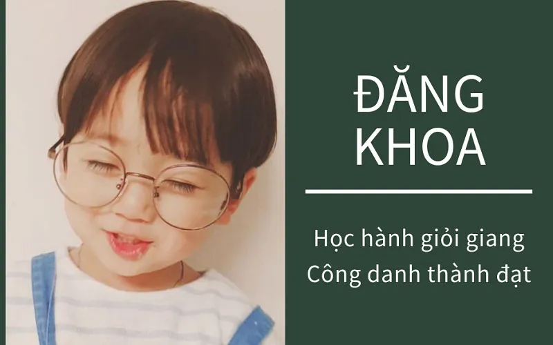 Ý nghĩa tên Đăng Khoa là gì? Gợi ý tên Khoa độc đáo nhất